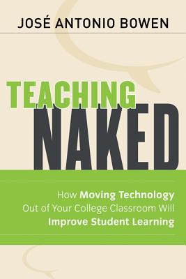 Bild des Verkufers fr Teaching Naked: How Moving Technology Out of Your College Classroom Will Improve Student Learning (Paperback or Softback) zum Verkauf von BargainBookStores
