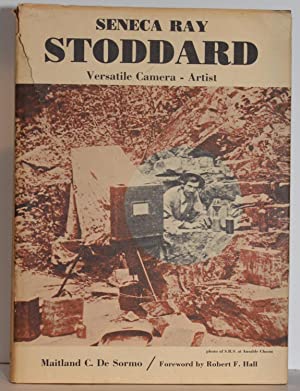 Seller image for Seneca Ray Stoaddard: Versatile Camera - Artist for sale by Genesee Books