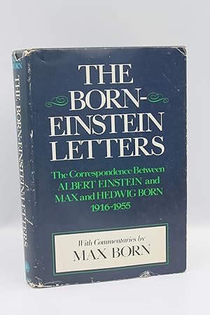 Seller image for The Born-Einstein Letters: The Correspondence Between Albert Einstein and Max and Hedwig Born 1916-1955 for sale by Genesee Books