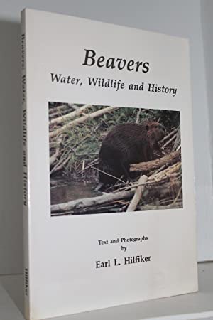 Seller image for Beavers: Water, Wildlife and History for sale by Genesee Books