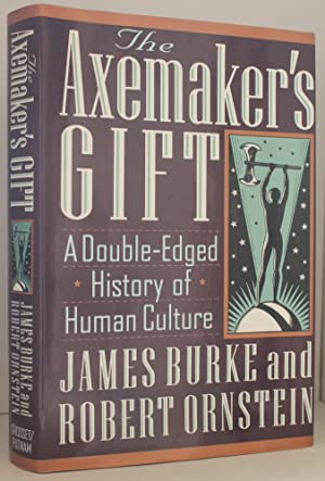 Bild des Verkufers fr The Axemaker's Gift: A Double Edged History of Human Culture zum Verkauf von Genesee Books