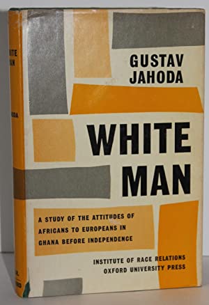 Immagine del venditore per White Man: A Study of the Attitudes of Africans to Europeans in Ghana Before Independence venduto da Genesee Books