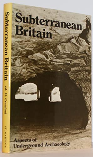 Imagen del vendedor de Subterranean Britain: Aspects of Underground Archaeology a la venta por Genesee Books