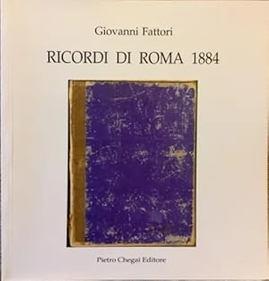 Bild des Verkufers fr Giovanni Fattori. Ricordo di Roma 1884. Raccolta Carlo Pepi. zum Verkauf von FIRENZELIBRI SRL