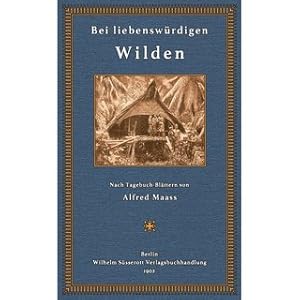 Bild des Verkufers fr Bei liebenswrdigen Wilden Ein Beitrag zur Kenntnis der Mentawai-Insulaner, besonders der Eingeborenen von Si Oban auf Sd-Pora oder Tobo Lagai zum Verkauf von Versandantiquariat Nussbaum