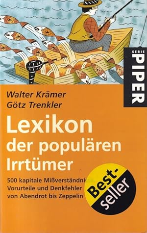 Lexikon der populären Irrtümer : 500 kapitale Mißverständnisse, Vorurteile und Denkfehler von Abe...