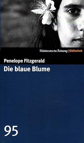 Bild des Verkufers fr Die blaue Blume Aus dem Engl. bertr. von Christa Krger / Sddeutsche Zeitung - Bibliothek ; [95] zum Verkauf von Versandantiquariat Nussbaum