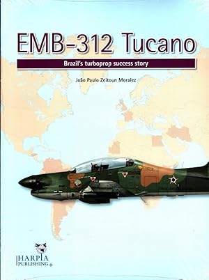 Bild des Verkufers fr EMB-312 Tucano: Brazil s Turboprop Success Story zum Verkauf von Versandantiquariat Nussbaum
