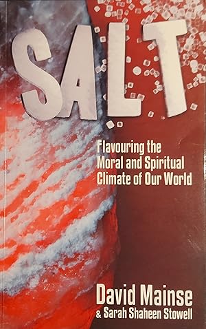 Seller image for SALT; Flavouring the Moral and Spiritual Climate of Our World for sale by Mister-Seekers Bookstore