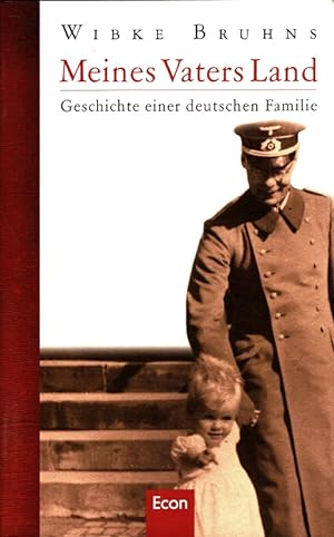 Meines Vaters Land : Geschichte einer deutschen Familie.