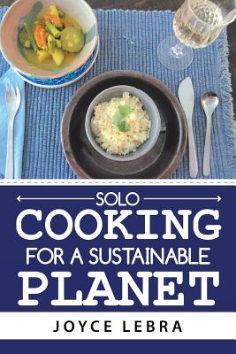 Seller image for Solo Cooking for a Sustainable Planet (Paperback or Softback) for sale by BargainBookStores