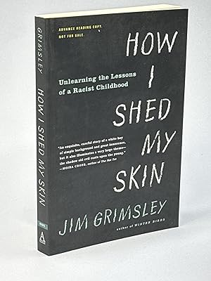 HOW I SHED MY SKIN: Unlearning the Racist Lessons of a Southern Childhood.