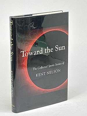TOWARD THE SUN: The Collected Sports Stories.