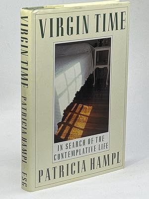 VIRGIN TIME: In Search of the Contemplative Life.