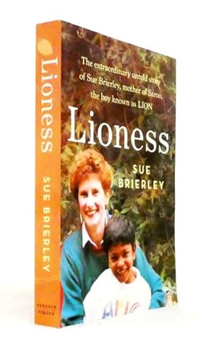 Seller image for Lioness. the extraordinary untold story of Sue Brierley, mother of Saroo, the boy known as LION. for sale by Adelaide Booksellers