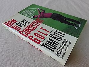 Seller image for How to Play Consistent Golf (first printing inscribed by Kite) for sale by Nightshade Booksellers, IOBA member