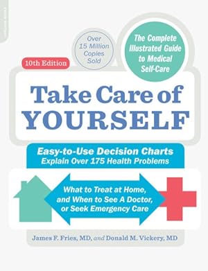 Bild des Verkufers fr Take Care of Yourself : The Complete Illustrated Guide to Medical Self-Care zum Verkauf von GreatBookPrices
