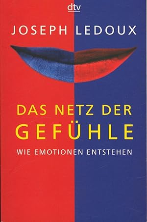 Das Netz der Gefühle: Wie Emotionen entstehen.