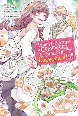 Image du vendeur pour When I Became a Commoner, They Broke Off Our Engagement!, Vol. 1 (Paperback or Softback) mis en vente par BargainBookStores