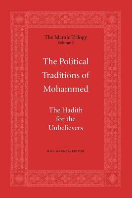 Seller image for The Political Traditions of Mohammed: The Hadith for the Unbelievers (Paperback or Softback) for sale by BargainBookStores