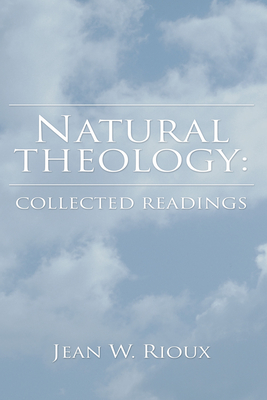 Image du vendeur pour Natural Theology: Collected Readings (Hardback or Cased Book) mis en vente par BargainBookStores