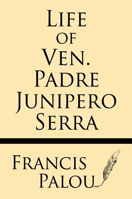 Immagine del venditore per Life of Ven. Padre Junipero Serra (Paperback or Softback) venduto da BargainBookStores