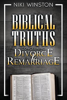 Seller image for Biblical Truths Concerning Divorce and Remarriage (Paperback or Softback) for sale by BargainBookStores