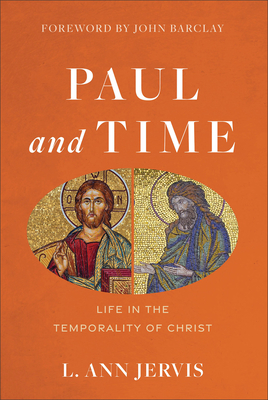 Seller image for Paul and Time: Life in the Temporality of Christ (Hardback or Cased Book) for sale by BargainBookStores
