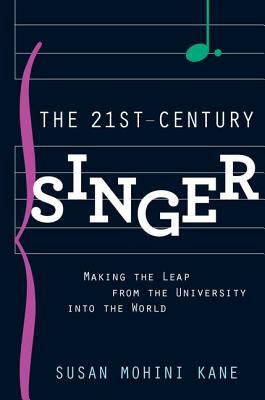 Immagine del venditore per The 21st Century Singer: Making the Leap from the University Into the World (Paperback or Softback) venduto da BargainBookStores