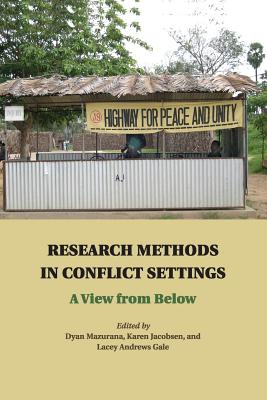 Bild des Verkufers fr Research Methods in Conflict Settings: A View from Below (Paperback or Softback) zum Verkauf von BargainBookStores