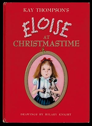 ELOISE AT CHRISTMASTIME. Drawings by Hilary Knight.