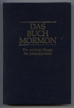 Bild des Verk�ufers f�r Das Buch Mormon. Ein Bericht, von Mormon mit eigener Hand auf Platten geschrieben, den Platten Nephis entnommen. Ein weiterer Zeuge f�r Jesus Christus. zum Verkauf von Leonardu