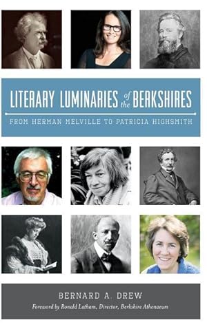 Bild des Verkufers fr Literary Luminaries of the Berkshires: From Herman Melville to Patricia Highsmith zum Verkauf von moluna