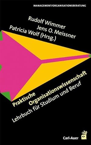 Praktische Organisationswissenschaft : Lehrbuch für Studium und Beruf. (= Management, Organisatio...