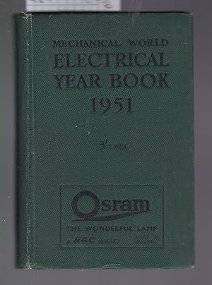 The Electrical Year Book 1951. A Collection of Electrical Engineering Notes, Rules, Tables and Data.