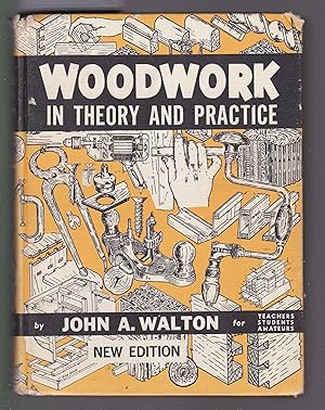 Woodwork in Theory and Practice [ New Edition ]