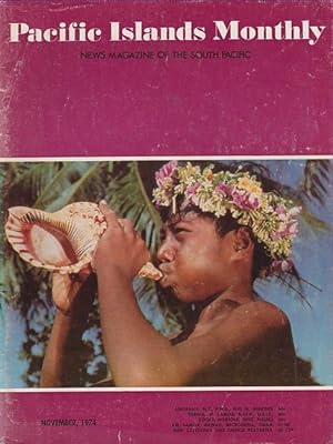 Seller image for PACIFIC ISLANDS MONTHLY, Volume 45, No. 11 - 1974 for sale by Jean-Louis Boglio Maritime Books