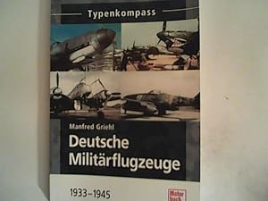 Bild des Verkufers fr Deutsche Militrflugzeuge 1933 - 1945 zum Verkauf von ANTIQUARIAT FRDEBUCH Inh.Michael Simon