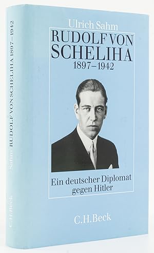 Seller image for Rudolf von Scheliha. 1897-1942. Ein deutscher Diplomat gegen Hitler. - for sale by Antiquariat Tautenhahn