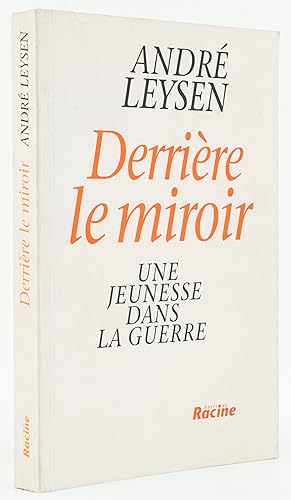 Seller image for Derrire le miroir. Une jeunesse dans la guerre. - for sale by Antiquariat Tautenhahn