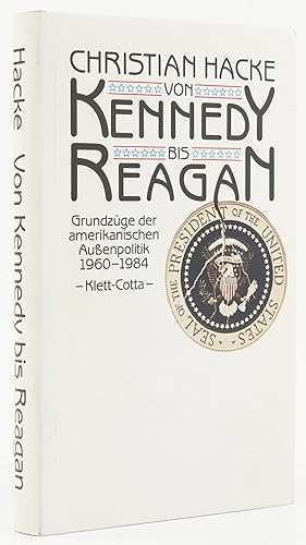 Bild des Verkufers fr Von Kennedy bis Reagan. Grundzge der amerikanischen Auenpolitik 1960-1984. - zum Verkauf von Antiquariat Tautenhahn