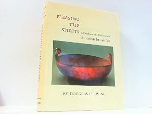 Seller image for Pleasing the Spirits - A Catalogue of a Collection of American Indian Art. for sale by Antiquariat Ehbrecht - Preis inkl. MwSt.