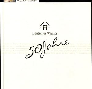 50 Jahre Deutsches Weintor : Die Winzergenossenschaft Deutsches Weintor 1957 - 2007