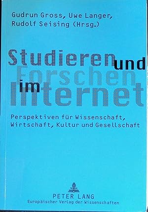 Seller image for Studieren und forschen im Internet : Perspektiven fr Wissenschaft, Wirtschaft, Kultur und Gesellschaft. for sale by books4less (Versandantiquariat Petra Gros GmbH & Co. KG)