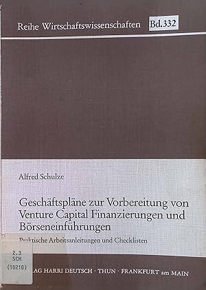 Bild des Verkufers fr Geschftsplne zur Vorbereitung von Venture Capital Finanzierungen und Brseneinfhrungen. Praktische Arbeitsanleitungen und Checklisten. Reihe Wirtschaftswissenschaften; Bd. 332 zum Verkauf von books4less (Versandantiquariat Petra Gros GmbH & Co. KG)