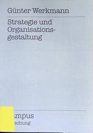 Strategie und Organisationsgestaltung. Campus Forschung ; Bd. 630