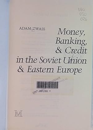 Immagine del venditore per Money, Banking and Credit in the Soviet Union and Eastern Europe venduto da books4less (Versandantiquariat Petra Gros GmbH & Co. KG)