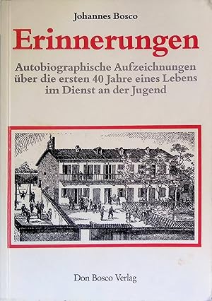 Seller image for Erinnerungen : autobiograph. Aufzeichn. ber d. ersten 40 Jahre e. Lebens im Dienst an d. Jugend. for sale by books4less (Versandantiquariat Petra Gros GmbH & Co. KG)