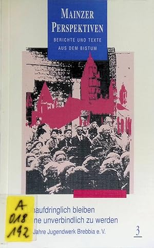 Immagine del venditore per Das war immer ein Abenteuer - in: Unaufdringlich bleiben ohne unverbindlich zu werden. 25 Jahre Jugendwerk Brebbia e.V. E. Beitrag zur Schulseelsorge an berufsbildenden Schulen. Mainzer Perspektiven 3. venduto da books4less (Versandantiquariat Petra Gros GmbH & Co. KG)