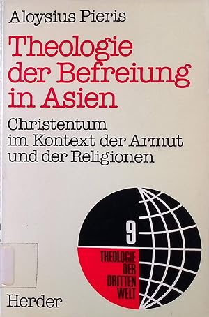 Seller image for Theologie der Befreiung in Asien : Christentum im Kontext d. Armut u.d. Religionen. Theologie der Dritten Welt ; Bd. 9 for sale by books4less (Versandantiquariat Petra Gros GmbH & Co. KG)